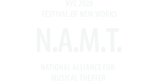 NYC 2020 Festival of New Works — N.A.M.T. National Alliance for Musical Theater